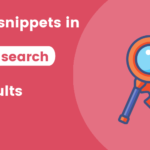 Selected snippets in Google search results