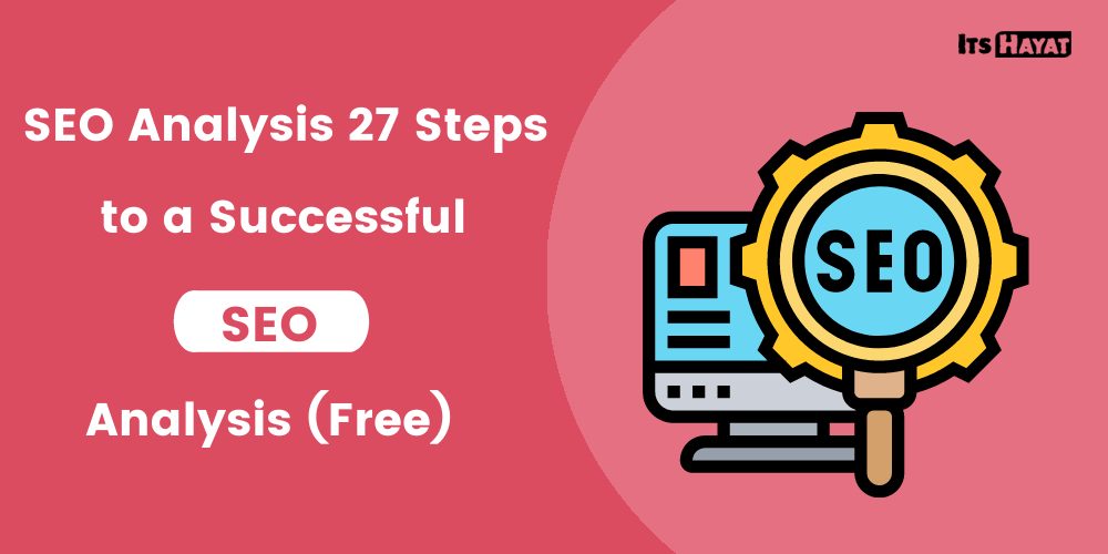 seo analysis 27 steps to a successful seo analysis free