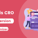 What is CRO (Conversion Optimizer)?